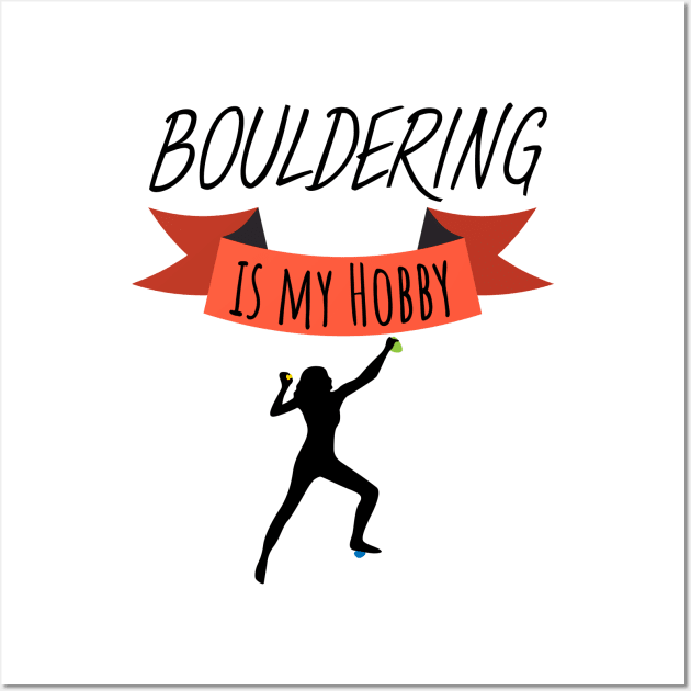 Bouldering is my hobby wommen Wall Art by maxcode